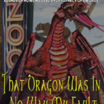 New Covers: That Dragon was in No Way my Fault